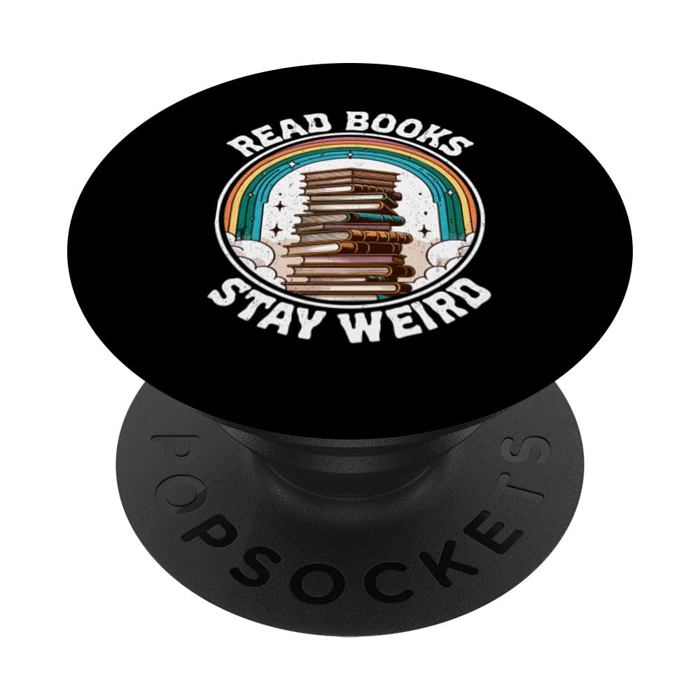 Read Books Stay Weird Book Lover Bookworm Reading PopSockets Swappable PopGrip