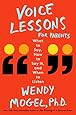 Voice Lessons for Parents: What to Say, How to Say it, and When to Listen