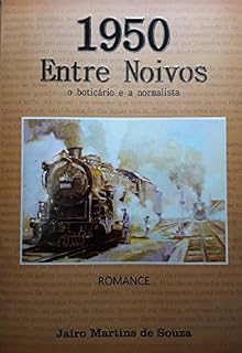 Livro 1950 ENTRE NOIVOS: O BOTICÁRIO E A NORMALISTA
