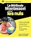 La méthode Montessori pour les nuls by