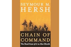 Chain of Command: The Road from 9/11 to Abu Ghraib