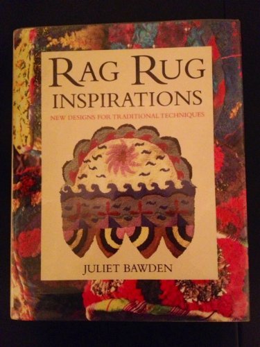 Rag Rug Inspirations by Juliet Bawden