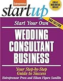 Start Your Own Wedding Consultant Business: Your Step-By-Step Guide to Success (StartUp Series) by 