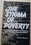 The Stigma of Poverty : A Critique of Poverty Theories and Policies, Waxman, Chaim I., 0080294073
