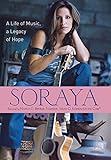 Soraya: A Life of Music, A Legacy of Hope by Soraya