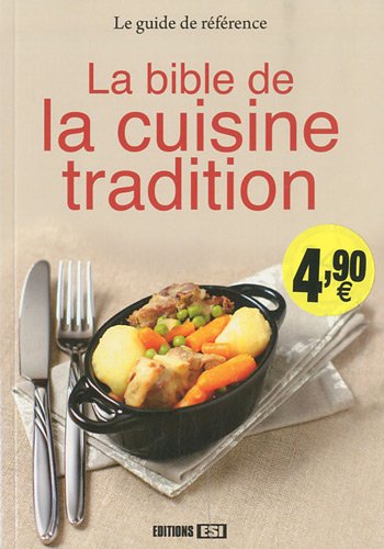 La bible de la cuisine tradition by Editions ESI (Paperback)
