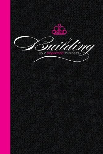 Building Your Paparazzi Business