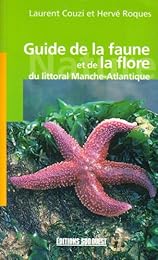 Guide de la faune et de la flore du littoral Manche-Atlantique