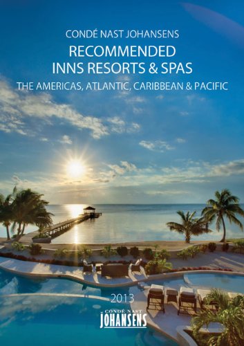 Download Condé Nast Johansens Recommended Hotels, Inns and Resorts - The Americas, Atlanic, Caribbean, Pacific 2013 (Conde Nast Johansens Recommended Hotels, Inns, Resorts & Spa: The) Download Condé Nast Johansens Recommended Hotels, Inns and Resorts - The Americas, Atlanic, Caribbean, Pacific 2013 (Conde Nast Johansens Recommended Hotels, Inns, Resorts & Spa: The)