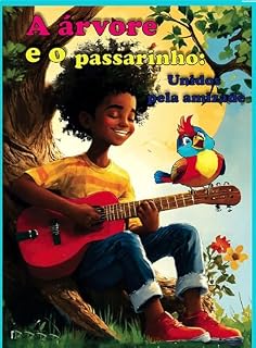 Livro "A árvore e o passarinho: Unidos pela amizade"