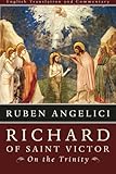 Richard of Saint Victor, On the Trinity: English Translation and Commentary