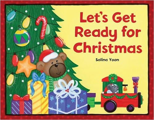 Let S Get Ready For Christmas Yoon Salina Yoon Salina Amazon Com Books