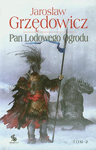 Pan Lodowego Ogrodu tom 2