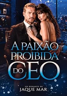 Livro A PAIXÃO PROIBIDA DO CEO: Livro Único