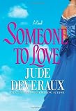 Hardcover Someone to Love by Jude Deveraux (July 17,2007) Book