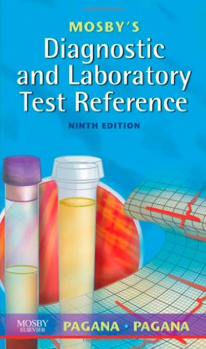 Mosby's Diagnostic and Laboratory Test Reference, 9e (Mosby's Diagnostic & Laboratory Test Reference)