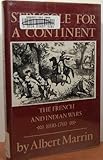 Struggle for a Continent: The French and Indian Wars, 1690-1760