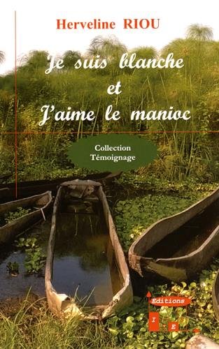 Je suis blanche et j'aime le manioc