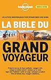 La bible du grand voyageur 4ed (French Edition) by 