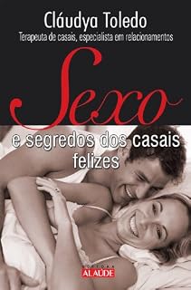 Livro Sexo e segredos dos casais felizes