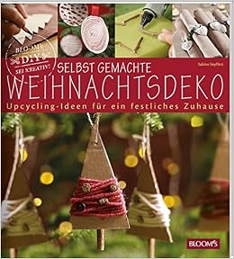 Selbst Gemachte Weihnachtsdeko Upcycling Ideen Fur Ein Festliches