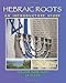 Hebraic Roots: An Introductory Study