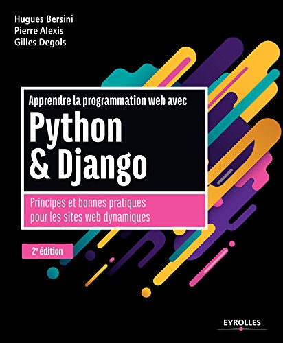Apprendre la programmation web avec Python & Django : Principes et bonnes pratiques pour les sites w by