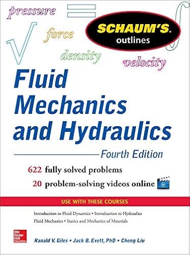 Schaum’s Outline of Fluid Mechanics and Hydraulics, 4th Edition (Schaum’s Outlines)