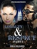 Loyalty and Respect 6 (Loyalty & Respect)