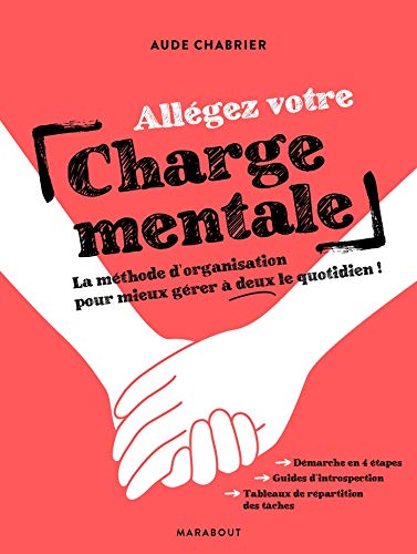 Allégez votre charge mentale : La méthode d'organisation pour mieux gérer à deux le quotidien ! by 