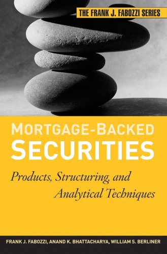 Mortgage-Backed Securities: Products, Structuring, and Analytical Techniques (Frank J. Fabozzi Series)
