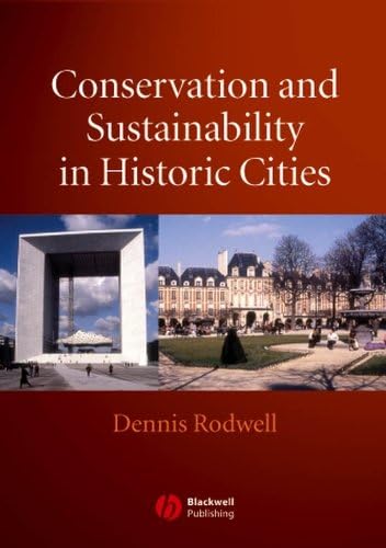 Conservation and Sustainability in Historic Cities Paperback – 2 May 2007