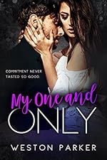 My One and Only: A Bad Boy Secret Baby Second Chance Romance