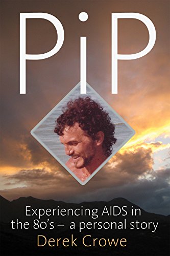 PiP: Experiencing AIDS in the 80's - a personal story