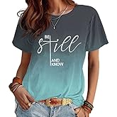 ASTANFY Christian Shirt Women Be Still and Know T-Shirt Inspirational Easter Jesus Short Sleeve Casual Tee Tops