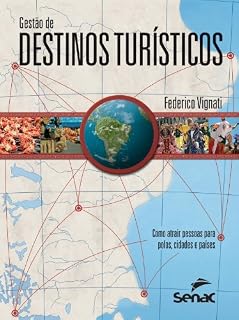 Livro Gestão de destinos turísticos: Como atrair pessoas para polos, cidades e países
