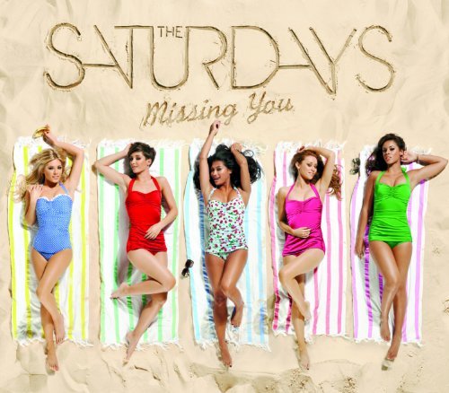 The Saturdays - Missing You - Zortam Music