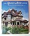 The Queen Anne House: America's Victorian Vernacular by