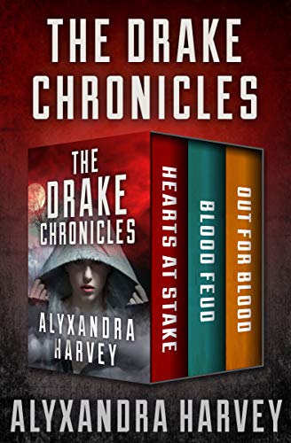 The Drake Chronicles Hearts At Stake Blood Feud And Out For Blood - 