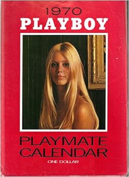 Playboy Playmate Wall Calendar 1970: Hugh Hefner: Amazon.com: Books