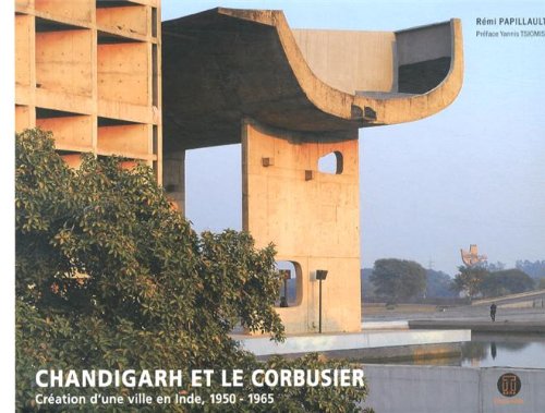 Chandigarh et Le Corbusier