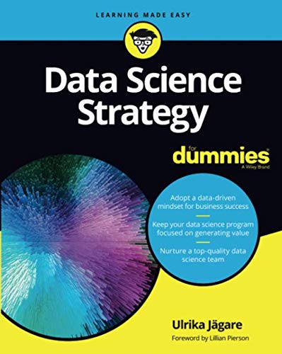 [R.e.a.d] Data Science Strategy For Dummies (For Dummies (Computer/Tech)) [P.D.F]