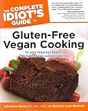 The Complete Idiot's Guide to Gluten-Free Vegan Cooking The Complete Idiot's Guide to Gluten-Free Vegan Cooking