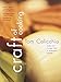 Craft of Cooking: Notes and Recipes from a Restaurant Kitchen
