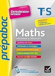 Maths Tle S (spécifique & spécialité) - Prépabac Entraînement intensif: objectif