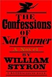 By William Styron The Confessions of Nat Turner: A Novel (Reissue) [Hardcover]