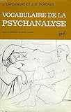 Vocabulaire de la psychanalyse by J.-B.(Jean-Bertrand) Pontalis