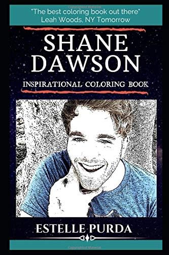 Shane Dawson Inspirational Coloring Book: An American YouTuber, Actor, Writer, Comedian, Director and Musician. (Shane Dawson Books)