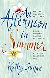 An Afternoon in Summer: My Year on a South Sea Island, Doing Nothing, Gaining Everything, and Finall by 