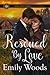 Rescued by Love (Triple Range Western Romance Book 2) by Emily Woods